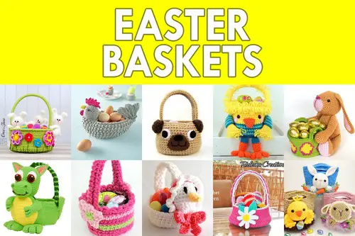 Easter Basket Crochet Pattern Roundup!